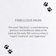 Load image into Gallery viewer, FABULOUS MUM: Greeting Card
