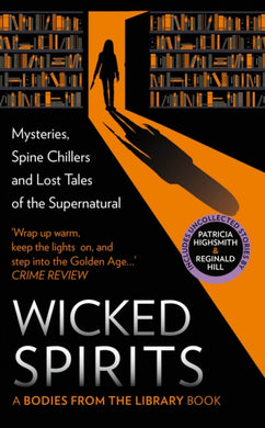 Wicked Spirits : Mysteries, Spine Chillers and Lost Tales of the Supernatural-9780008564254