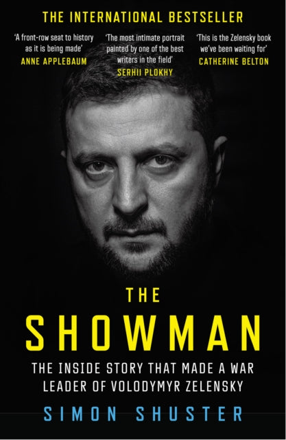 The Showman : The Inside Story That Made a War Leader of Volodymyr Zelensky-9780008599218