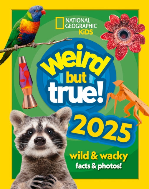 Weird but true! 2025 : Wild and Wacky Facts & Photos!-9780008694128