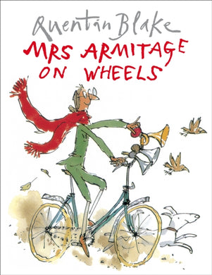 Mrs Armitage on Wheels : Part of the BBC's Quentin Blake's Box of Treasures-9780099400523