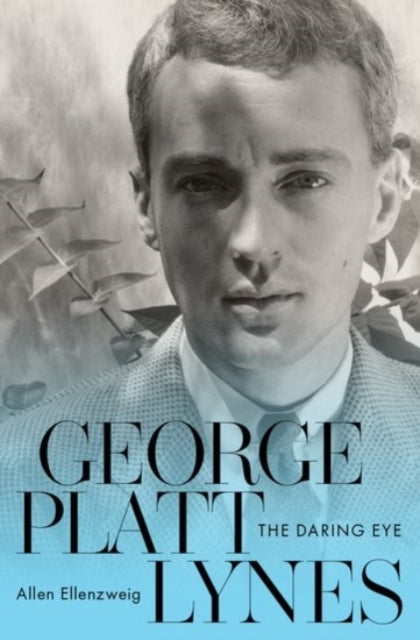 George Platt Lynes : The Daring Eye-9780190219666