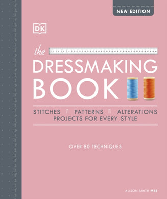 The Dressmaking Book : Over 80 Techniques-9780241459737