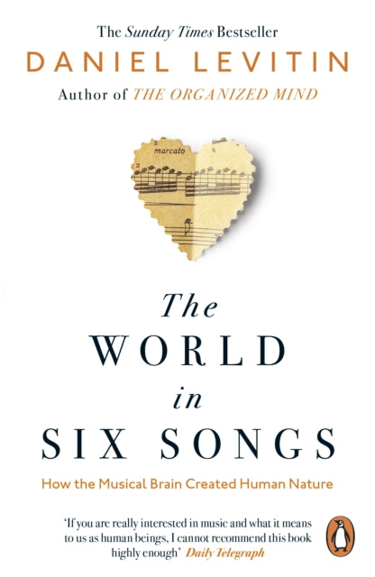 The World in Six Songs : How the Musical Brain Created Human Nature-9780241987810