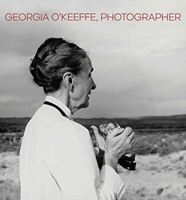 Georgia O'Keeffe, Photographer-9780300257809