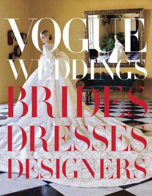 Vogue Weddings : Brides, Dresses, Designers-9780307957061