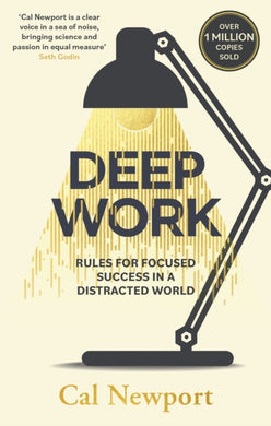 Deep Work : Rules for Focused Success in a Distracted World-9780349411903