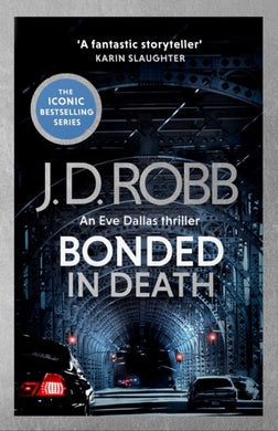 Bonded in Death: An Eve Dallas thriller (In Death 60)-9780349443348