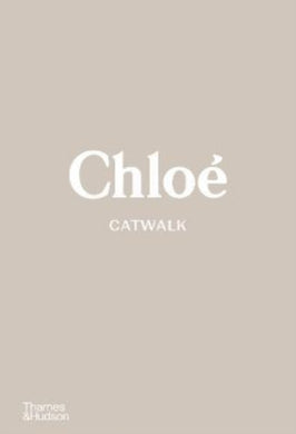 Chloe Catwalk : The Complete Collections-9780500023839