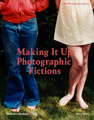 Making It Up: Photographic Fictions-9780500480373