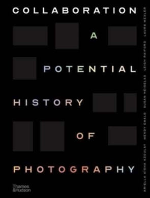 Collaboration : A Potential History of Photography-9780500545331