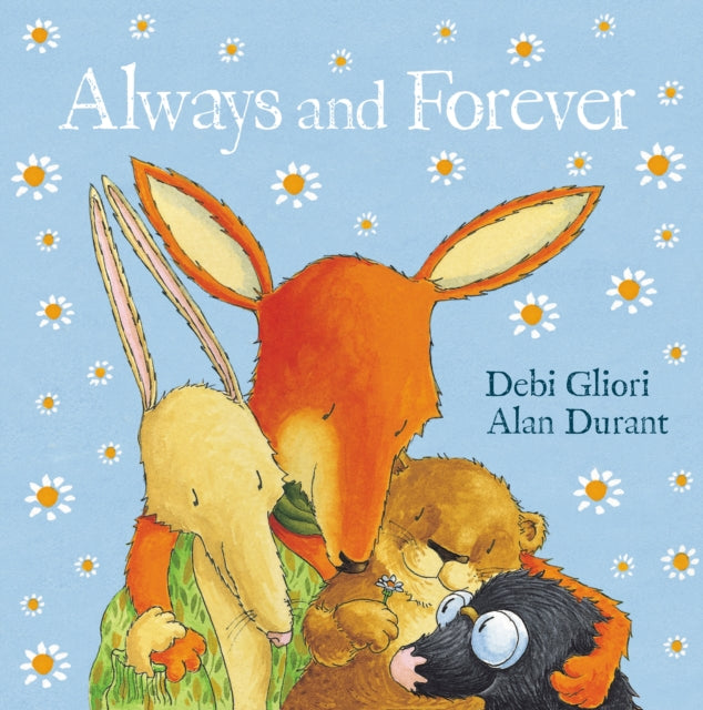 Always and Forever by Alan Durant (Author) Illustrated by Debi Gliori