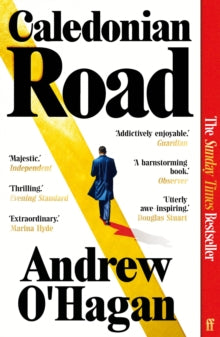 Caledonian Road : The Sunday Times bestseller by Andrew O'Hagan Published 13.2.2025