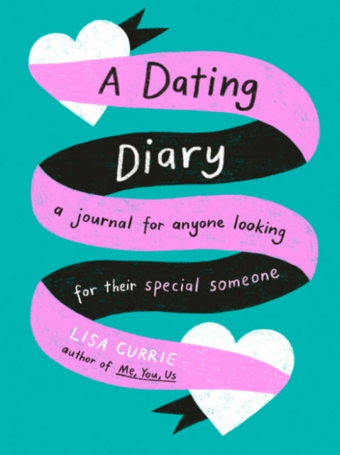 A Dating Diary : A Journal for Anyone Looking for Their Special Someone-9780593712689