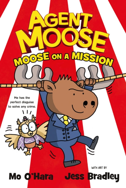 Agent Moose: Moose on a Mission-9780702314421