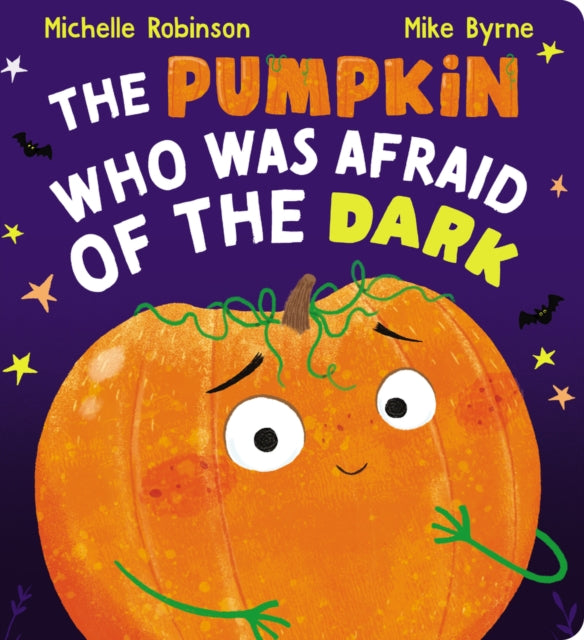 The Pumpkin Who Was Afraid of the Dark CBB-9780702329999