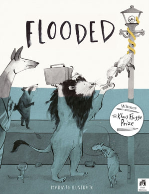 Flooded : Winner of the Klaus Flugge Prize for Illustration 2023-9780711276796