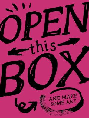 Open This Box And Make Some Art : 40 Playful Artworks You Can Do-9780711288409