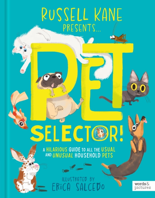 Pet Selector! : A hilarious guide to all the usual and unusual household pets-9780711290181