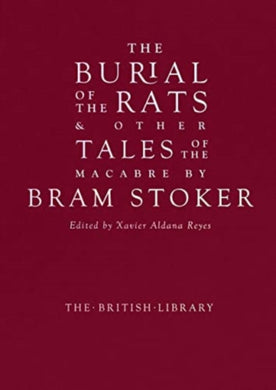 The Burial of the Rats : And Other Tales of the Macabre by Bram Stoker-9780712354448