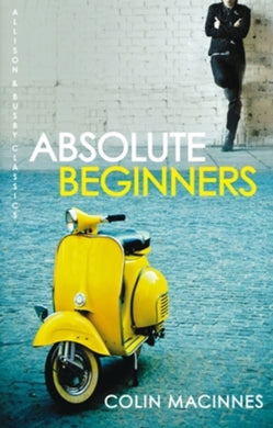 Absolute Beginners : The twentieth-century cult classic-9780749009984