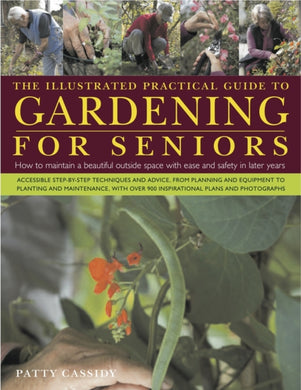 Illustrated Practical Guide to Gardening for Seniors-9780754820826