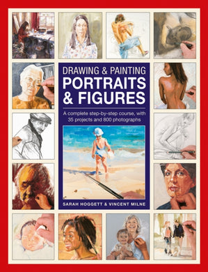 Drawing & Painting Portraits & Figures : A complete step-by-step course, with 35 projects and 800 photographs-9780754835165