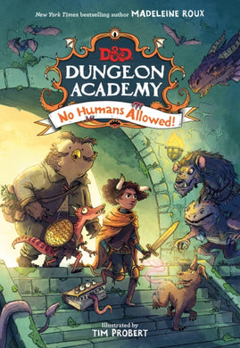 Dungeons & Dragons: Dungeon Academy: No Humans Allowed!-9780755503827