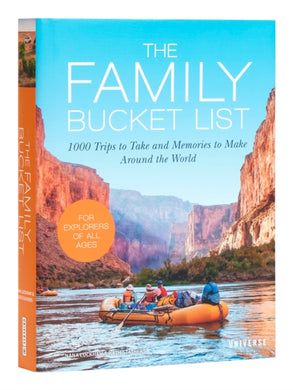 The Family Bucket List : 1,000 Trips to Take and Memories to Make All Over the World-9780789344175