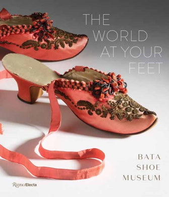 World at Your Feet : Bata Shoe Museum-9780789345011