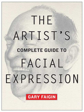 Artist's Complete Guide to Facial Expression, The-9780823004324