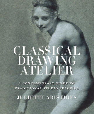 Classical Drawing Atelier-9780823006571