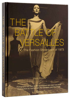 The Battle Of Versailles : The Fashion Showdown of 1973-9780847835607