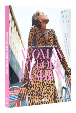 Diane Von Furstenberg: Woman Before Fashion-9780847873111