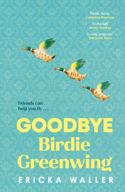 Goodbye Birdie Greenwing-9780857527257