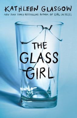 The Glass Girl : From the author of international bestseller, Girl in Pieces-9780861544271