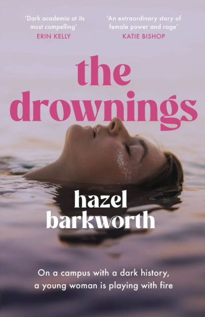 The Drownings : an electrifying coming-of-age story, set on a campus with the darkest history-9781035409532