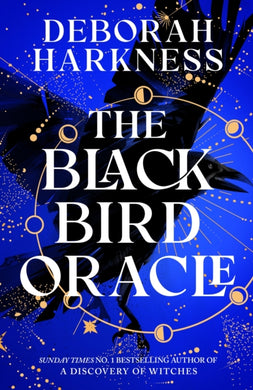 The Black Bird Oracle : The exhilarating new All Souls novel featuring Diana Bishop and Matthew Clairmont-9781035410163