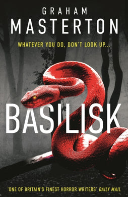 Basilisk : From the master of horror comes a standalone thriller that will keep you up at night in 2024-9781035909667