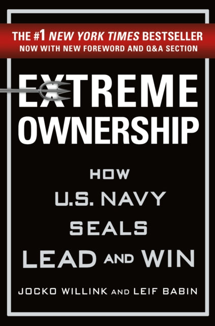 Extreme Ownership : How U.S. Navy Seals Lead and Win-9781250183866