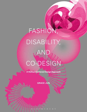 Fashion, Disability, and Co-design : A Human-Centered Design Approach-9781350299542