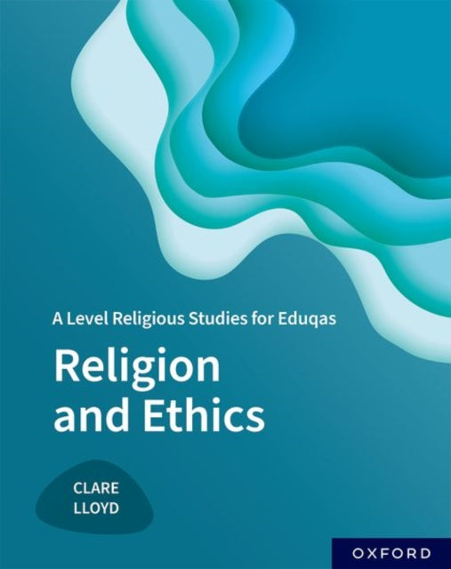 A Level Religious Studies for Eduqas: Religion and Ethics-9781382029001