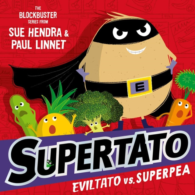 Supertato: Eviltato vs Superpea : A brand-new adventure in the blockbuster series!-9781398511705