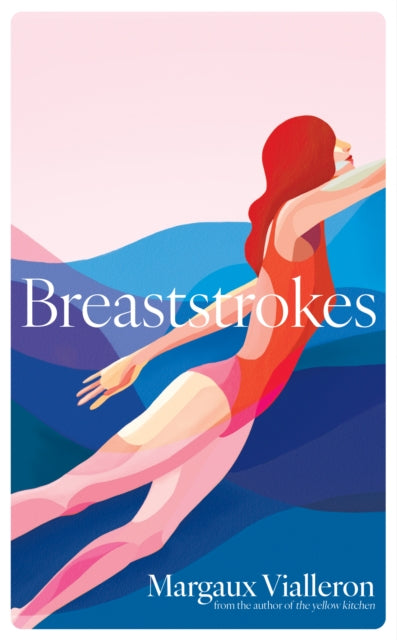 Breaststrokes : 'A study of womanhood, vulnerability, and the secrecy of the inner-life'  â€“ Rowan Hisayo Buchanan-9781398525771