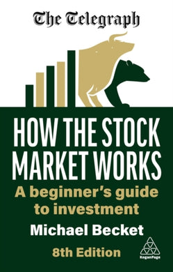 How the Stock Market Works : A Beginner's Guide to Investment-9781398618480