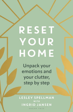 Reset Your Home : Unpack your emotions and your clutter, step by step-9781399416399