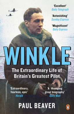 Winkle : The Extraordinary Life of Britain's Greatest Pilot-9781405930338