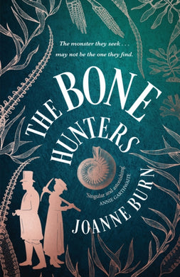 The Bone Hunters : A spellbinding historical novel about fossil hunting, ambition and betrayal-9781408726518