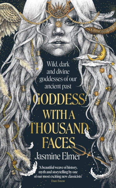 Goddess with a Thousand Faces : A one-of-a-kind exploration of goddesses from our ancient past-9781408748244