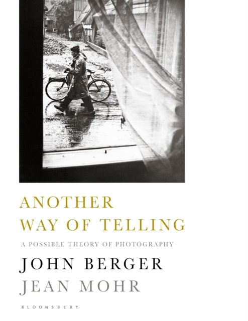 Another Way of Telling : A Possible Theory of Photography-9781408864456